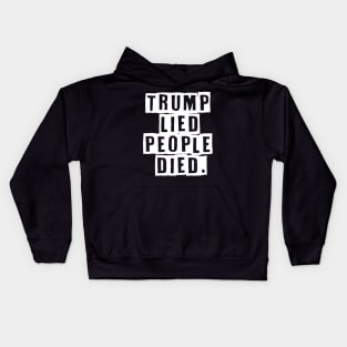 Trump Lied People Died Anti Trump Kids Hoodie